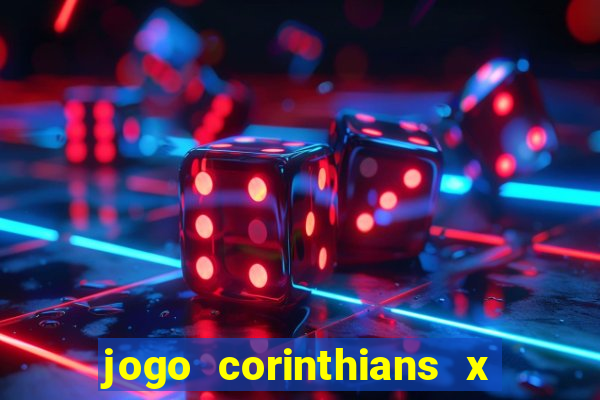 jogo corinthians x fortaleza ao vivo gratis